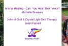 Animal Healing – Michelle Greaves & Human Healing – Janet Farnell