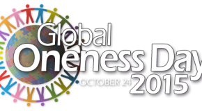 Global Oneness Day 2015 – A Call to Expanded Consciousness